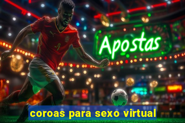 coroas para sexo virtual